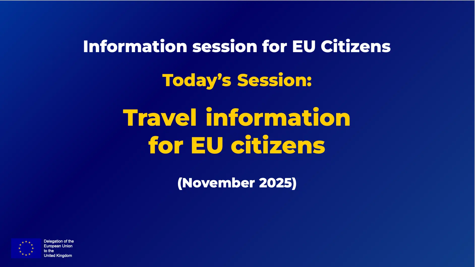 Watch our November Information Session for EU Citizens: Travel information for EU citizens